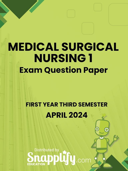 Medical Surgical Nursing 1 First Year April 2024