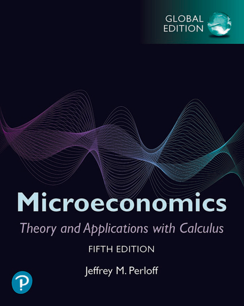 Microeconomics: Theory and Applications with Calculus, Global Edition