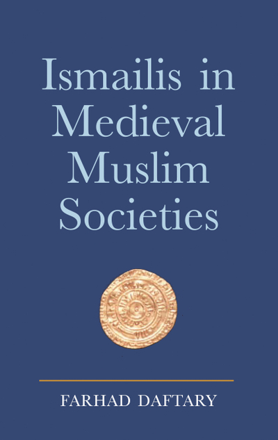 Ismailis in Medieval Muslim Societies