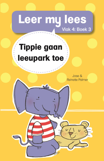 Leer my lees (Vlak 4 Boek 3): Tippie gaan leeupark toe