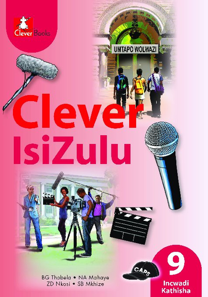 Clever Isizulu Home Language Grade 9 Teacher's Guide
