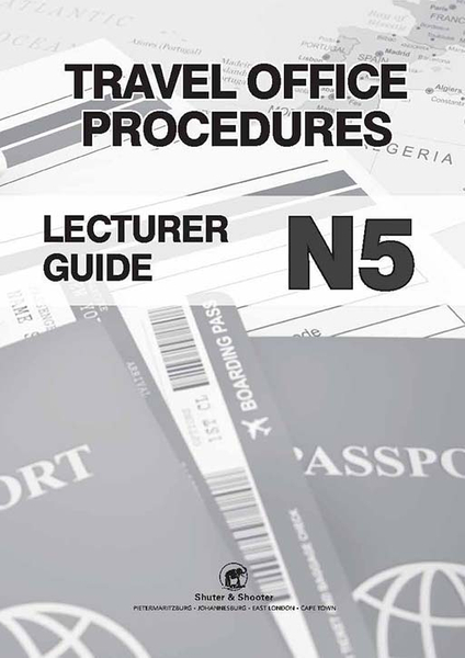 SHUTERS TRAVEL OFFICE PROCEDURES N5 LECTURER GUIDE