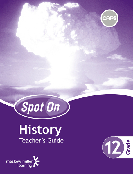 Spot On History Grade 12 Teacher's Guide ePDF (1-year licence)