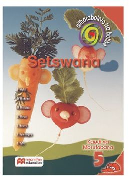 Ditharollo Tsa Bohle Setswana Home Language Grade 5 Teacher's Guide