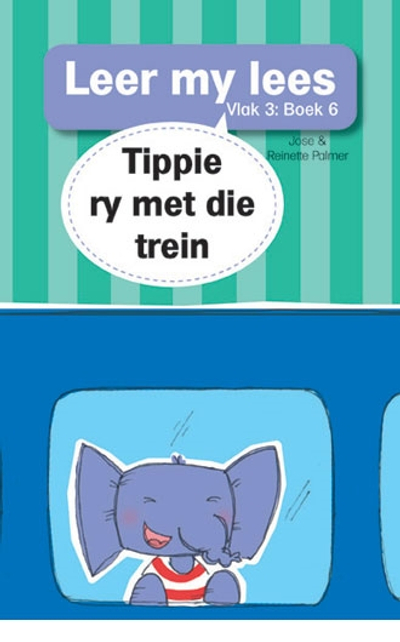 Leer my lees (Vlak 3 Boek 6): Tippie ry met die trein