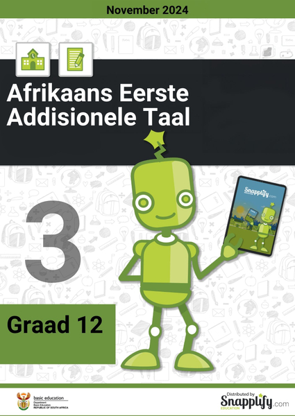 Afrikaans Eerste Addisionele Taal Vraestel 3 Graad 12 November 2024