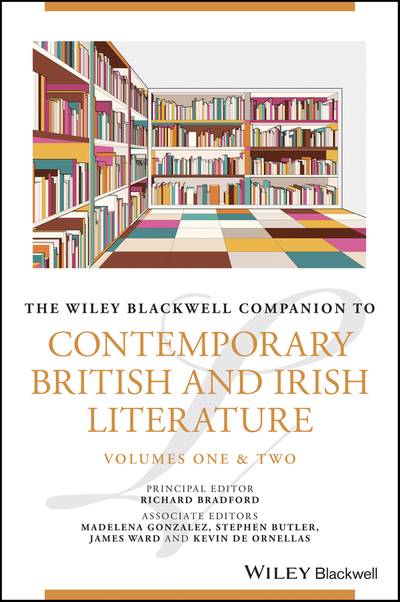 The Wiley Blackwell Companion to Contemporary British and Irish Literature