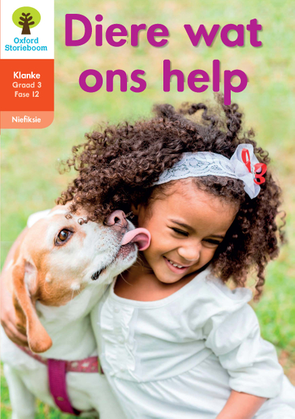 Oxford Storieboom Klanke Niefiksie Boek 36: Graad 3 Fase 12 Diere wat ons help