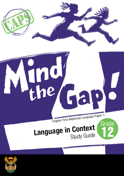 Mind the Gap- English First Additional Language  study guide for Language in Context Grade 12