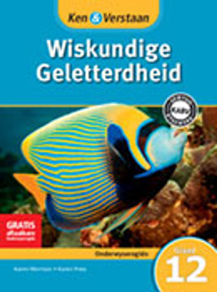 Ken & Verstaan Wiskundige Geletterdheid Graad 12 Onderwysersgids Adobe Edition