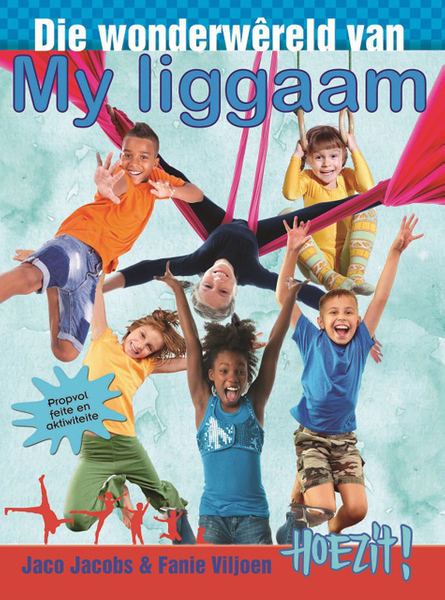 Hoezit15: Die wonderwêreld van my liggaam