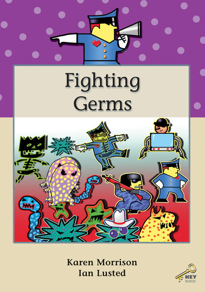 KEY READERS: PURPLE LEVEL: FIGHTING GERMS (Library)