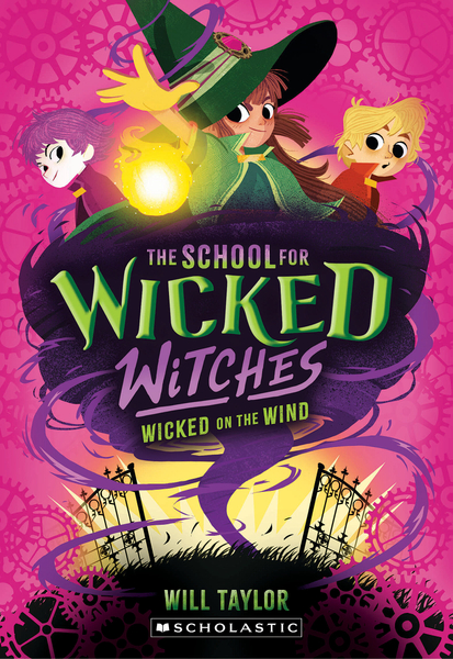 Wicked on the Wind (The School for Wicked Witches: Wicked, book #3)
