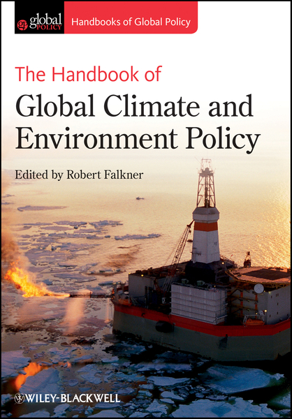 The Handbook of Global Climate and Environment Policy