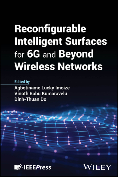 Reconfigurable Intelligent Surfaces for 6G and Beyond Wireless Networks ...