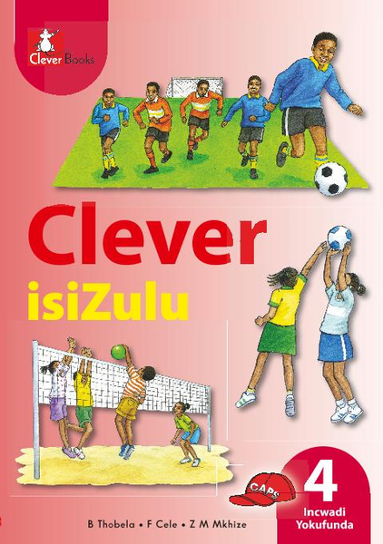 Clever Isizulu Home Language Grade 4 Reader