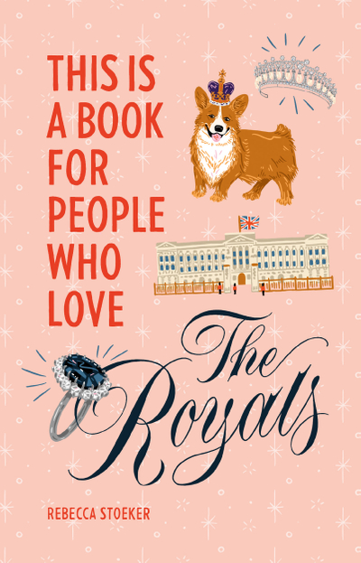 This Is a Book for People Who Love the Royals