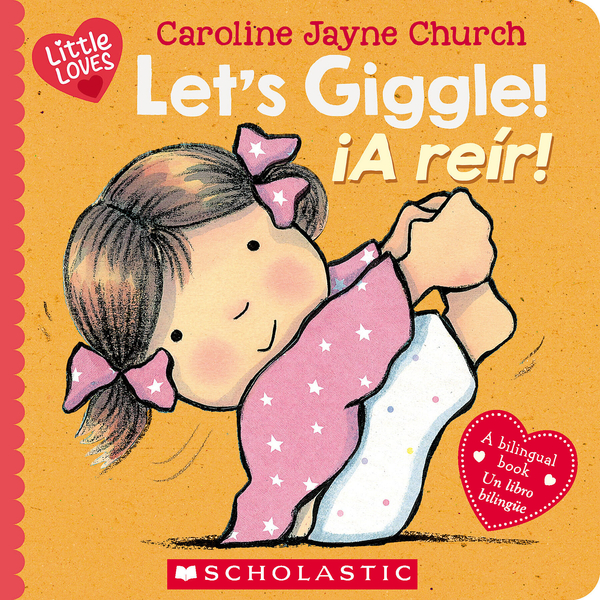 Let’s Giggle! / ¡A reír! (Scholastic Bilingual)