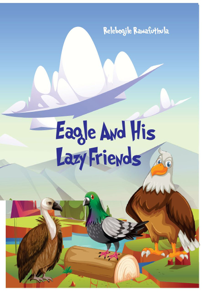 Eagle And His Lazy Friends