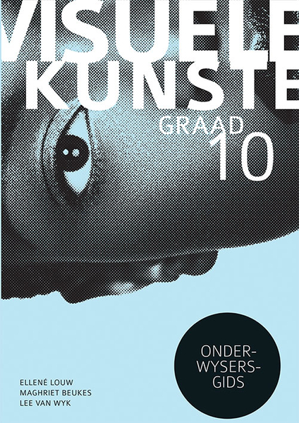 Visuele Kunste Graad 10 Onderwysersgids (Perpetual license)