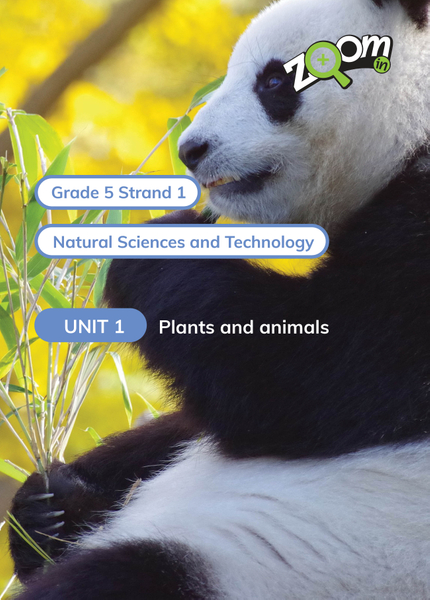 Natural Sciences and Technology Grade 5 Term 1 Unit 1 Plants and animals