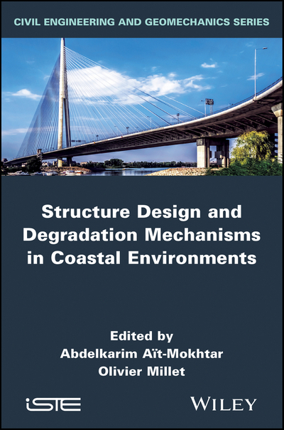 Structure Design and Degradation Mechanisms in Coastal Environments