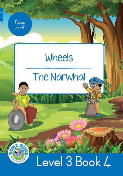 DUZI BUGS: BLUE LEVEL 3: BOOK 4: WHEELS | THE NARWHAL (Library)