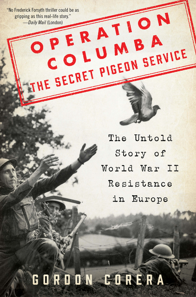 Operation Columba--The Secret Pigeon Service