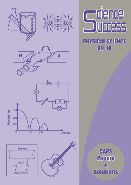 Science Success: Physical Science Gr 10 Papers and Solutions