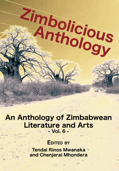 Zimbolicious Anthology. An Anthology of Zimbabwean Literature and Arts. Volumen 6