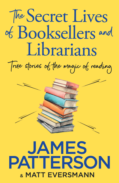 The Secret Lives of Booksellers & Librarians
