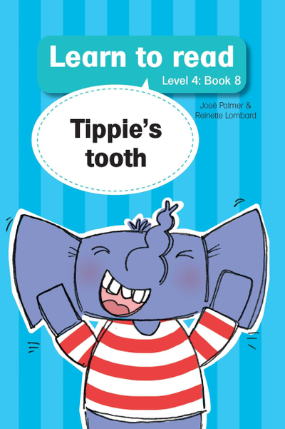 Learn to read (Level 4 Book 8): Tippie's tooth