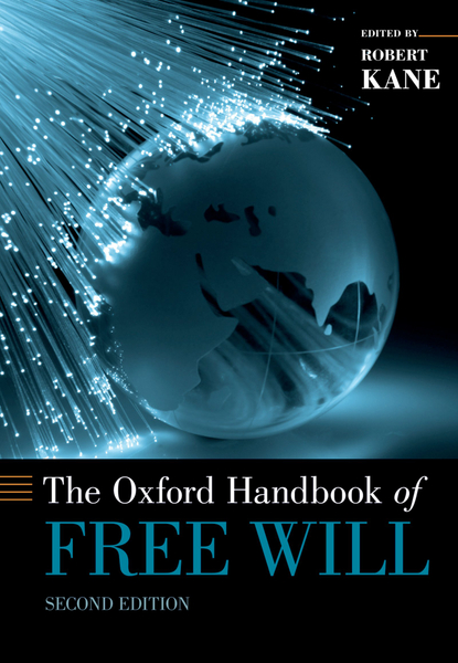 The ^AOxford Handbook of Free Will