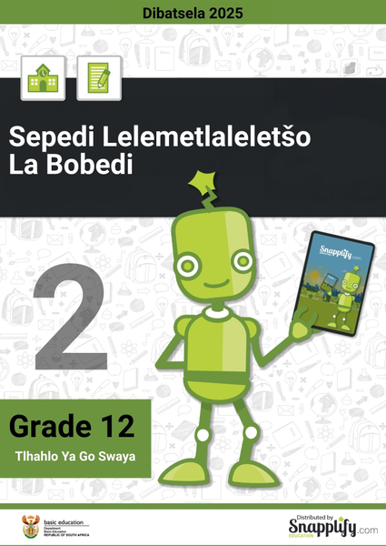 Sepedi Lelemetlaleletšo La Bobedi Lephephe La Bobedi Grade 12 Dibatsela 2024 Tlhahlo Ya Go Swaya