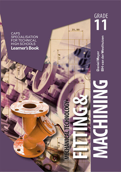 Mechanical Technology Grade 11 Fitting and Machining Learner's Book (1-year license)
