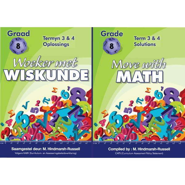 Woeker met Wiskunde Termyn 3&4/ Move with Maths Gr 8 Term 3&4 Oplossings/Solutions