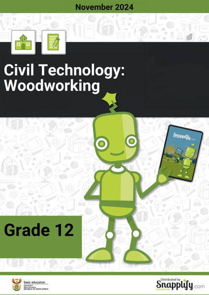 Civil Technology: Woodworking Grade 12 November 2024