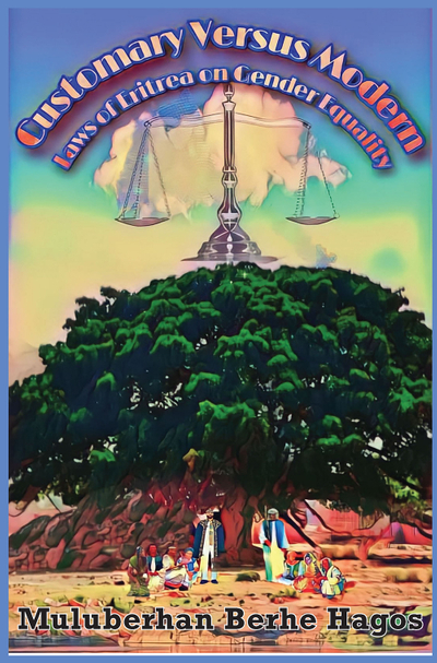 Customary Versus Modern Laws of Eritrea on Gender Equality