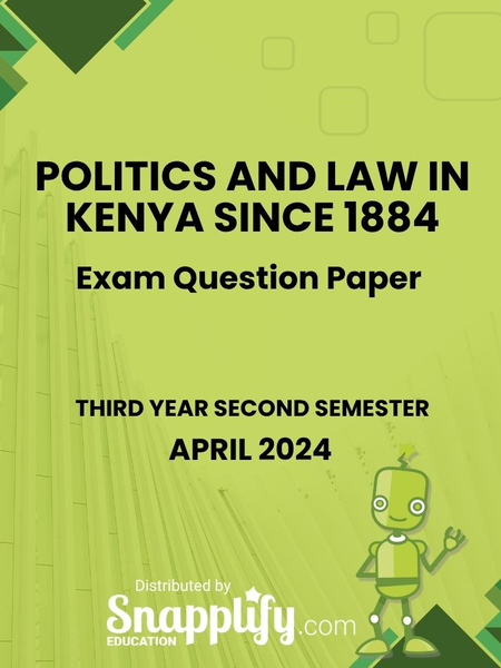 Politics And Law In Kenya Since 1884 Third Year April 2024