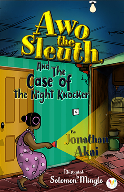 Awo the Sleuth and the Case of the Night Knocker