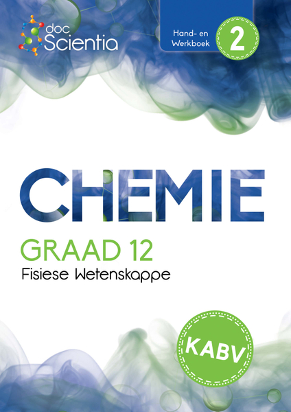 Doc Scientia Graad 12 Fisiese Wetenskappe Chemie Hand-en Werkboek Boek 2 2025