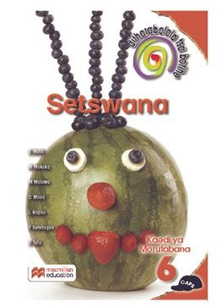 Ditharollo Tsa Bohle Setswana Home Language Grade 6 Teacher's Guide