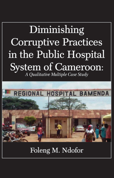 Diminishing Corruptive Practices in the Public Hospital System of Cameroon