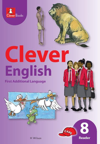 Clever English First Additional Language Grade 8 Core Reader