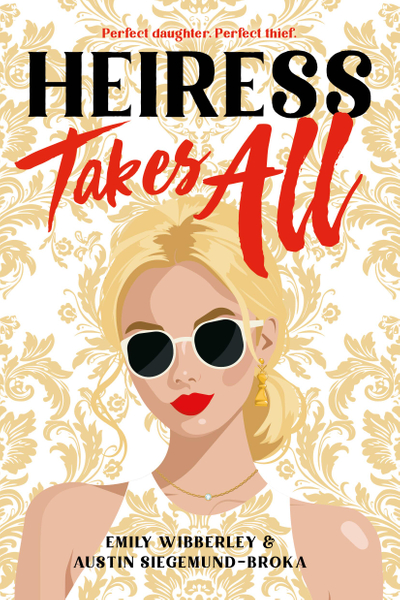 Heiress Takes All (A Reese’s Book Club Pick)