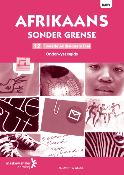 Afrikaans sonder grense Tweede Addisionele Taal Graad 12 Onderwysersgids ePDF (perpetual licence)