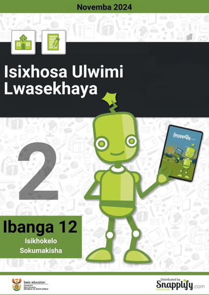 Isixhosa Ulwimi Lwasekhaya Iphepha Lesibini Ibanga 12 Novemba 2024 Isikhokelo Sokumakisha