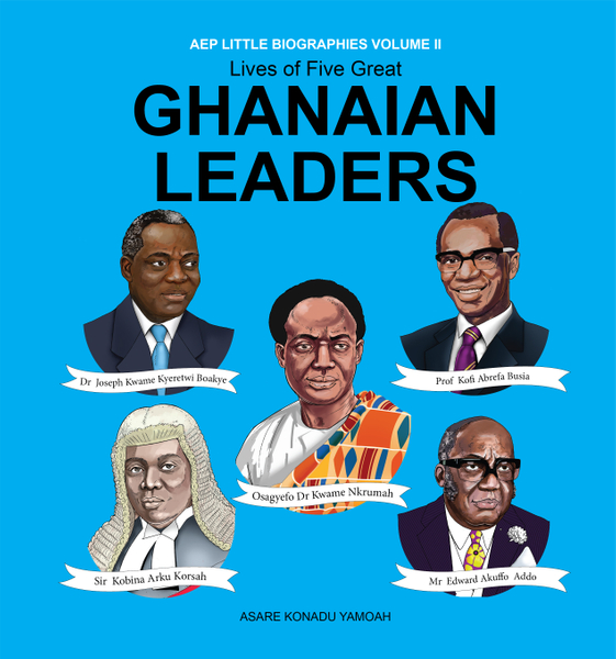 Lives of Great Ghanaian Leaders