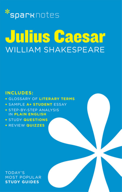 Julius Caesar SparkNotes Literature Guide