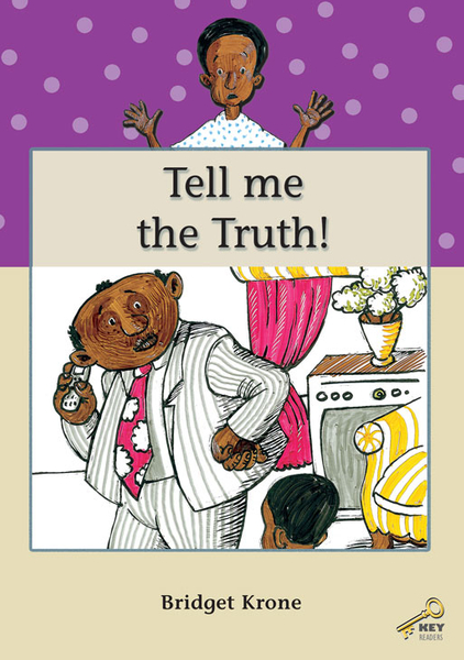 KEY READERS: PURPLE LEVEL: TELL ME THE TRUTH! (Library)